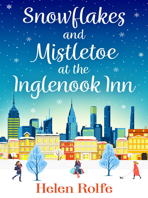 Title details for Snowflakes and Mistletoe at the Inglenook Inn by Helen Rolfe - Available